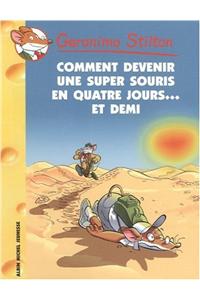 Geronimo Stilton - Comment Devenir Une Super Souris En Quatre Jours... Et Demi N30