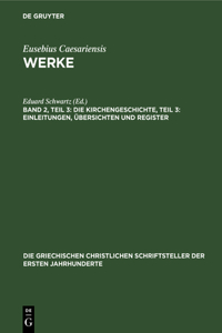 Die Kirchengeschichte, Teil 3: Einleitungen, Übersichten Und Register