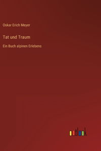 Tat und Traum