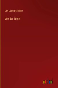 Von der Seele