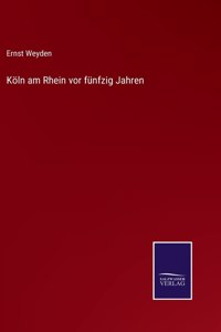 Köln am Rhein vor fünfzig Jahren
