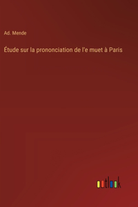 Étude sur la prononciation de l'e muet à Paris