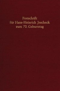 Festschrift Fur Hans-Heinrich Jescheck Zum 70. Geburtstag