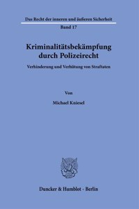 Kriminalitatsbekampfung Durch Polizeirecht