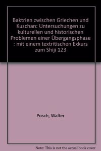 Baktrien Zwischen Griechen Und Kushan