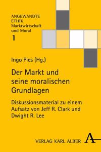 Der Markt Und Seine Moralischen Grundlagen