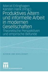 Produktives Altern Und Informelle Arbeit in Modernen Gesellschaften