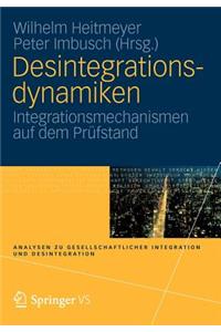 Desintegrationsdynamiken: Integrationsmechanismen Auf Dem Prüfstand