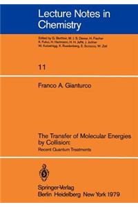 The Transfer of Molecular Energies by Collision: Recent Quantum Treatments