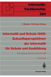 Informatik Und Schule 1989: Zukunftsperspektiven Der Informatik Für Schule Und Ausbildung: Gi-Fachtagung, München, 15.-17. November 1989 Proceedings