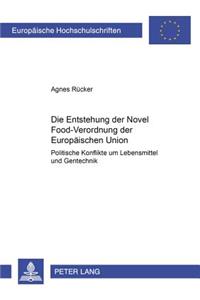 Die Entstehung Der Novel Food-Verordnung Der Europaeischen Union