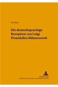 Die Deutschsprachige Rezeption Von Luigi Pirandellos Buehnenwerk