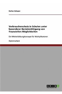 Verbraucherschutz in Schulen unter besonderer Berücksichtigung von finanziellen Möglichkeiten