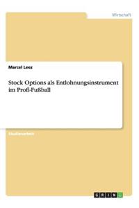 Stock Options als Entlohnungsinstrument im Profi-Fußball