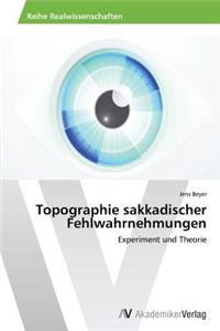 Topographie sakkadischer Fehlwahrnehmungen