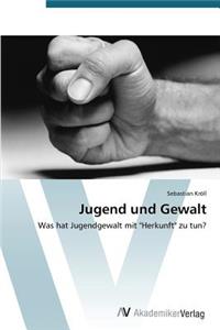 Jugend und Gewalt