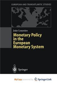 Monetary Policy in the European Monetary System