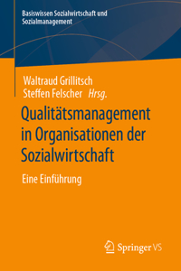 Qualitätsmanagement in Organisationen der Sozialwirtschaft