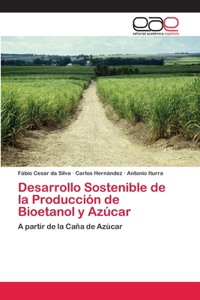 Desarrollo Sostenible de la Producción de Bioetanol y Azúcar