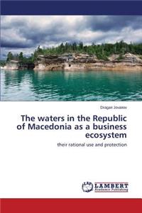 waters in the Republic of Macedonia as a business ecosystem