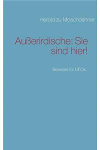 Außerirdische: Sie sind hier!: Beweise für UFOs