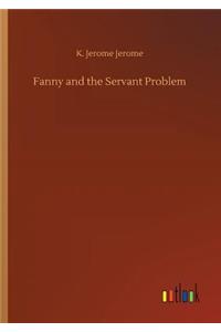 Fanny and the Servant Problem