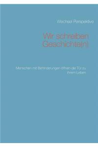Wir schreiben Geschichte(n)