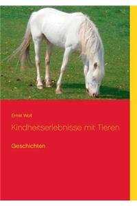 Kindheitserlebnisse mit Tieren