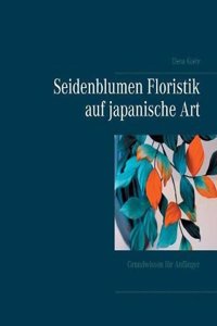 Seidenblumen Floristik Auf Japanische Art