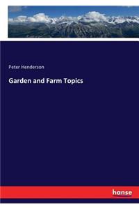 Garden and Farm Topics