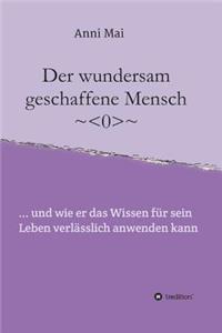 Der wundersam geschaffene Mensch