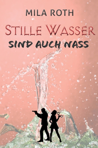 Stille Wasser sind auch nass