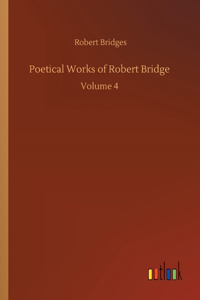 Poetical Works of Robert Bridge