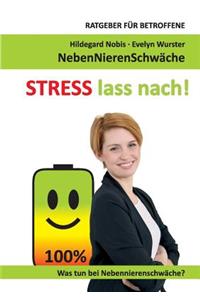 STRESS lass nach!