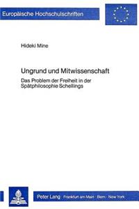 Ungrund Und Mitwissenschaft