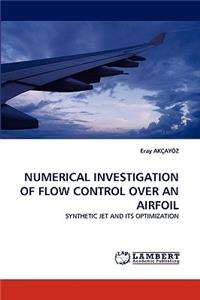 Numerical Investigation of Flow Control Over an Airfoil