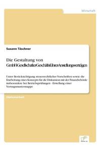Die Gestaltung von GmbH-Gesellschafter-Geschäftsführer-Anstellungsverträgen