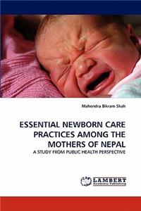 Essential Newborn Care Practices Among the Mothers of Nepal