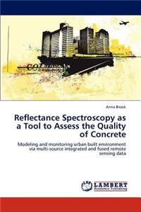 Reflectance Spectroscopy as a Tool to Assess the Quality of Concrete