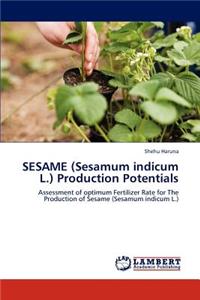 SESAME (Sesamum indicum L.) Production Potentials