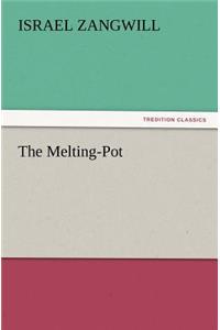 The Melting-Pot
