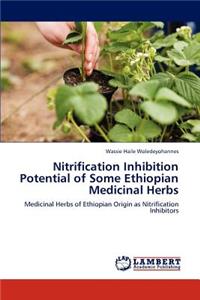 Nitrification Inhibition Potential of Some Ethiopian Medicinal Herbs