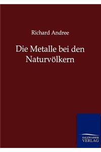 Metalle bei den Naturvölkern