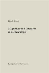 Migration und Literatur in Mitteleuropa