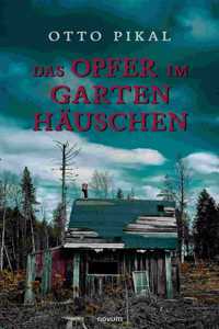 Opfer im Gartenhäuschen
