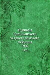 Zhurnaly Tsaritsynskogo uezdnogo zemskogo sobraniya