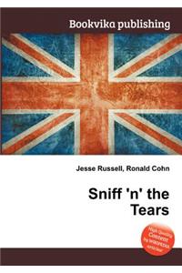 Sniff 'n' the Tears