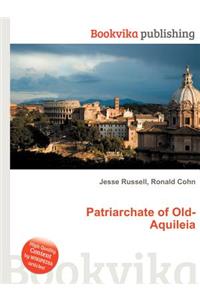 Patriarchate of Old-Aquileia