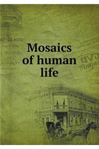 Mosaics of Human Life