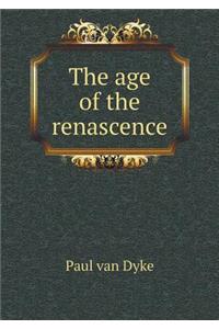 The age of the renascence